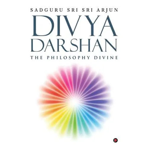 Divya Darshan: The Philosophy Divine - Paperback