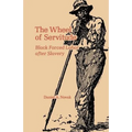 The Wheel of Servitude: Black Forced Labor After Slavery - Paperback