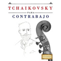 Tchaikovsky Para Contrabajo: 10 Piezas F - Paperback