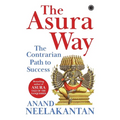 The Asura Way: The Contrarian Path to Success - Paperback