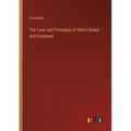 The Laws and Principles of Whist Stated and Explained - Paperback