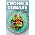 Crohn's Disease Cookbook: General Guide, 60 Healthy and Tasty Recipes with a 2-Week Diet Plan - Paperback