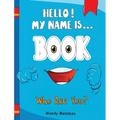 Hello! My Name Is Book: Who Are You? - Hardcover