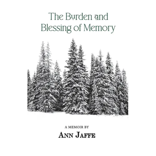 The Burden and Blessing of Memory - Paperback