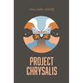 Project Chrysalis: A Book of the Transfigured World - Paperback