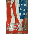 A History of the American People - In Five Volumes, Vol. IV: Critical Changes and Civil War - Paperback