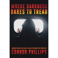 Where Darkness Dares to Tread: Horror Stories That Will Follow You Under the Covers - Paperback