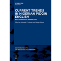Current Trends in Nigerian Pidgin English: A Sociolinguistic Perspective - Paperback