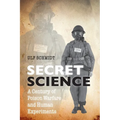 Secret Science: A Century of Poison Warfare and Human Experiments - Paperback