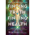 Finding Truth, Finding Health: Toroids and Hara Lines - A Master Class for Healers and Lightworkers - Paperback