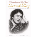 Something on My Own: Gertrude Berg and American Broadcasting, 1929-1956 - Hardcover