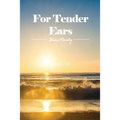 For Tender Ears - Paperback