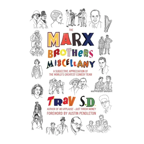 The Marx Brothers Miscellany - A Subjective Appreciation of the World's Greatest Comedy Team - Paperback