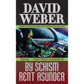 By Schism Rent Asunder: A Novel in the Safehold Series (#2) - Mass Market Paperbound