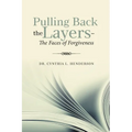 Pulling Back the Layers-: The Faces of Forgiveness - Paperback