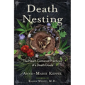 Death Nesting: The Heart-Centered Practices of a Death Doula - Paperback
