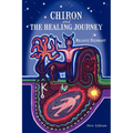 Chiron and the Healing Journey - Paperback