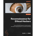 Reconnaissance for Ethical Hackers: Focus on the starting point of data breaches and explore essential steps for successful pentesting - Paperback