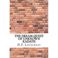 The Dream-Quest of Unknown Kadath - Paperback