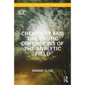 Creativity and the Erotic Dimensions of the Analytic Field - Paperback
