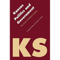 Kansas Politics and Government: The Clash of Political Cultures - Paperback