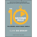 The 10-Second Rule: Following Jesus Made Simple - Paperback
