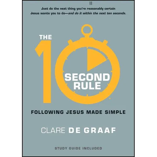 The 10-Second Rule: Following Jesus Made Simple - Paperback