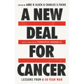 A New Deal for Cancer: Lessons from a 50 Year War - Hardcover