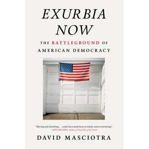 Exurbia Now: The Battleground of American Democracy - Hardcover