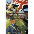 Britain's Empires: A History, 1600-2020 - Paperback