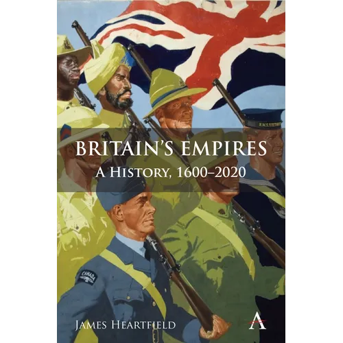 Britain's Empires: A History, 1600-2020 - Paperback