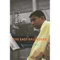 Last Balladeer: The Johnny Hartman Story - Hardcover
