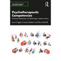 Psychotherapeutic Competencies: Techniques, Relationships, and Epistemology in Systemic Practice - Paperback