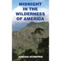 Midnight in the Wilderness of America - Hardcover