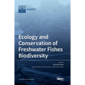 Ecology and Conservation of Freshwater Fishes Biodiversity - Hardcover