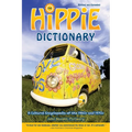 Hippie Dictionary: A Cultural Encyclopedia of the 1960s and 1970s - Paperback