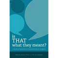 Is THAT What they Meant?: A book of practical communication insights - Paperback