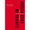 Conversion and Discipleship: You Can't Have One Without the Other - Paperback