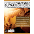 Expressive Fingerstyle Guitar Techniques: 100 Exercises to Develop Dynamics, Tone, Articulation & Timing on Acoustic Guitar - Paperback