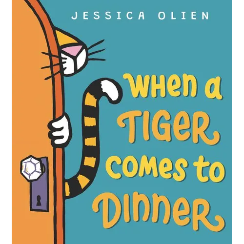 When a Tiger Comes to Dinner - Hardcover