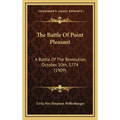 The Battle of Point Pleasant: A Battle of the Revolution, October 10th, 1774 (1909) - Hardcover