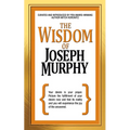 The Wisdom of Joseph Murphy - Paperback