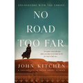 No Road Too Far: Encounters with the Christ - Paperback