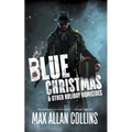 Blue Christmas and Other Holiday Homicides - Paperback