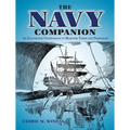 The Navy Companion: An Illustrated Compendium of Maritime Terms and Traditions - Paperback