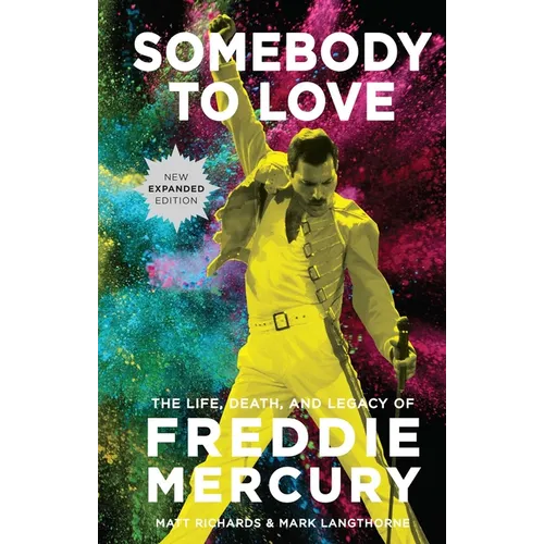 Somebody to Love [Reissue]: The Life, Death, and Legacy of Freddie Mercury - Hardcover