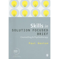 Skills in Solution Focused Brief: Counselling & Psychotherapy - Paperback