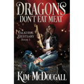 Dragons Don't Eat Meat - Paperback