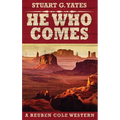 He Who Comes - Hardcover
