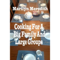 Cooking for a Big Family and Large Groups - Paperback